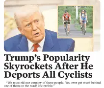Best of the Babylon Bee: Trump’s popularity skyrockets after deporting all cyclists